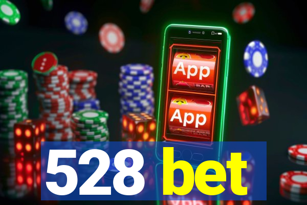 528 bet